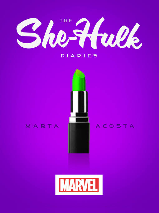 Title details for The She-Hulk Diaries by Marta Acosta - Available